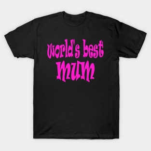 Happy Mothers Day Gift for World s Best Mum Mom T-Shirt